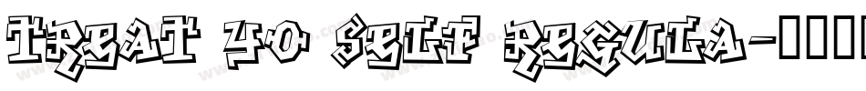 Treat Yo Self Regula字体转换